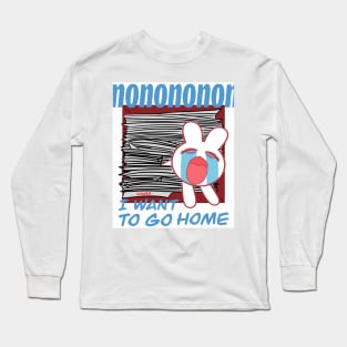 I WANT TO GO HOME Long Sleeve T-Shirt